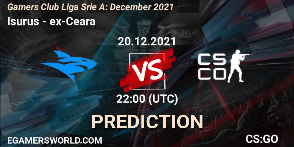 Isurus - ex-Ceara: прогноз. 20.12.2021 at 22:00, Counter-Strike (CS2), Gamers Club Liga Série A: December 2021