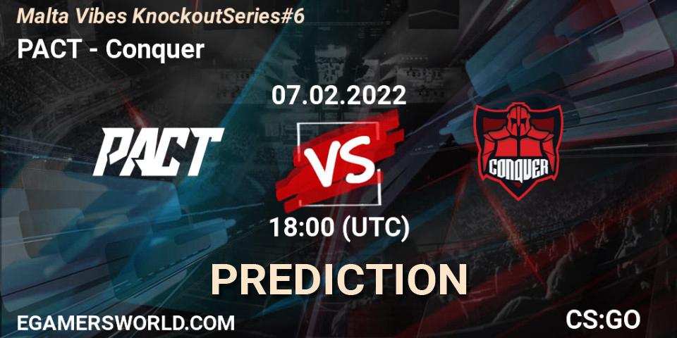 PACT - Conquer: прогноз. 07.02.2022 at 18:10, Counter-Strike (CS2), Malta Vibes Knockout Series #6