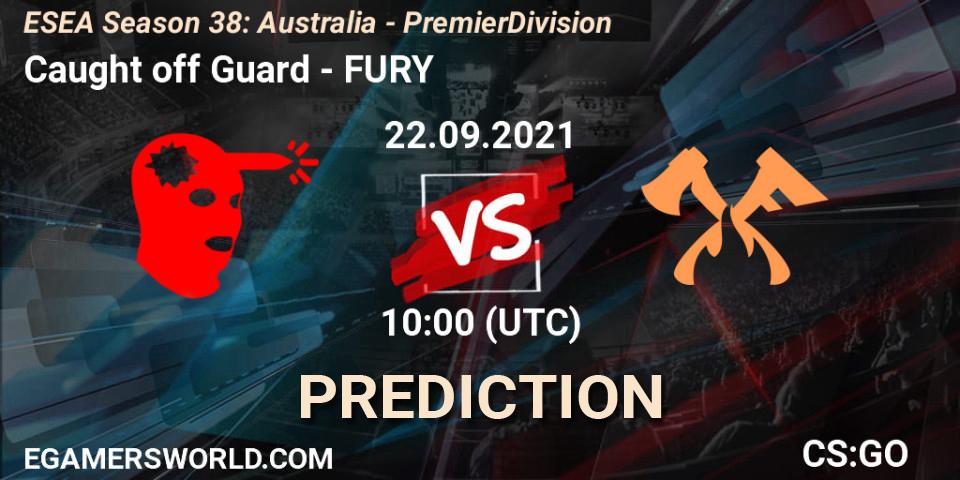 Caught off Guard - FURY: прогноз. 22.09.21, CS2 (CS:GO), ESEA Season 38: Australia - Premier Division