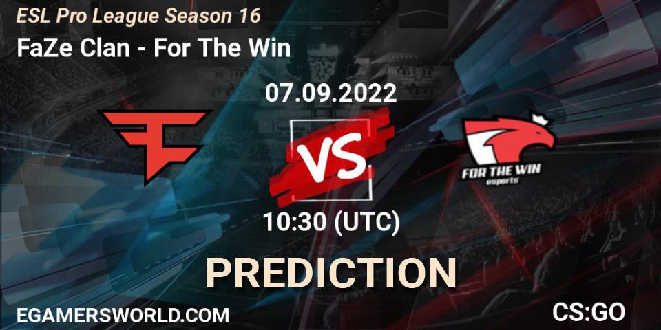 FaZe Clan - For The Win: прогноз. 07.09.2022 at 10:30, Counter-Strike (CS2), ESL Pro League Season 16