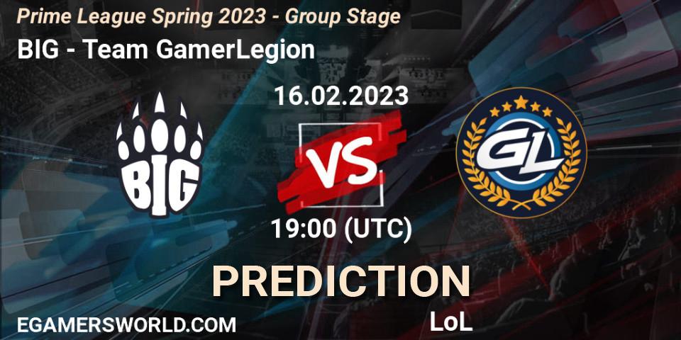 BIG - Team GamerLegion: прогноз. 16.02.2023 at 20:00, LoL, Prime League Spring 2023 - Group Stage