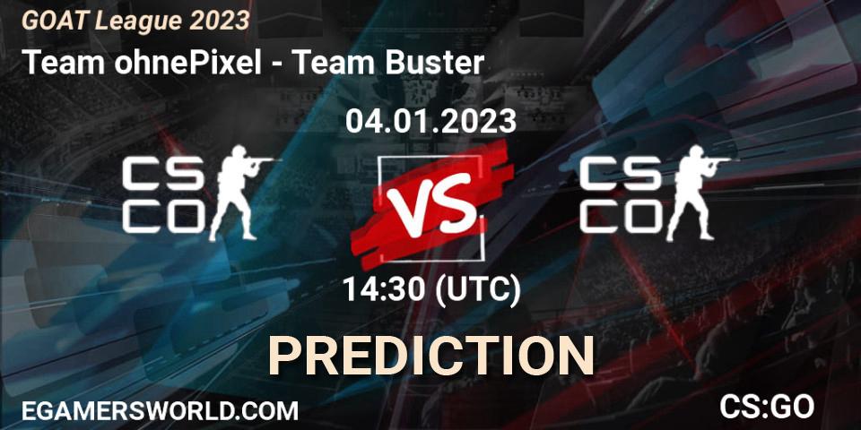 Team ohnePixel - Team Buster: прогноз. 04.01.2023 at 13:00, Counter-Strike (CS2), GOAT League 2023