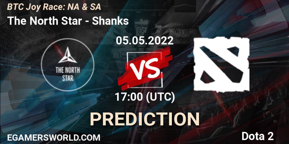 The North Star - Shanks: прогноз. 05.05.2022 at 17:08, Dota 2, BTC Joy Race: NA & SA