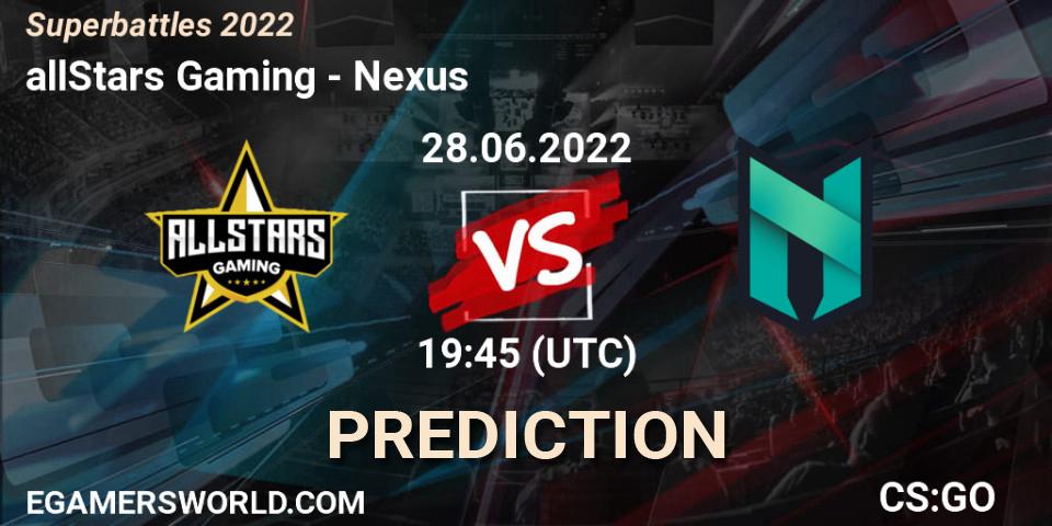 allStars Gaming - Nexus: прогноз. 28.06.2022 at 21:00, Counter-Strike (CS2), Superbattles 2022