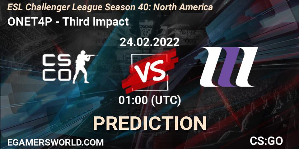 ONET4P - Third Impact: прогноз. 18.03.2022 at 00:00, Counter-Strike (CS2), ESL Challenger League Season 40: North America
