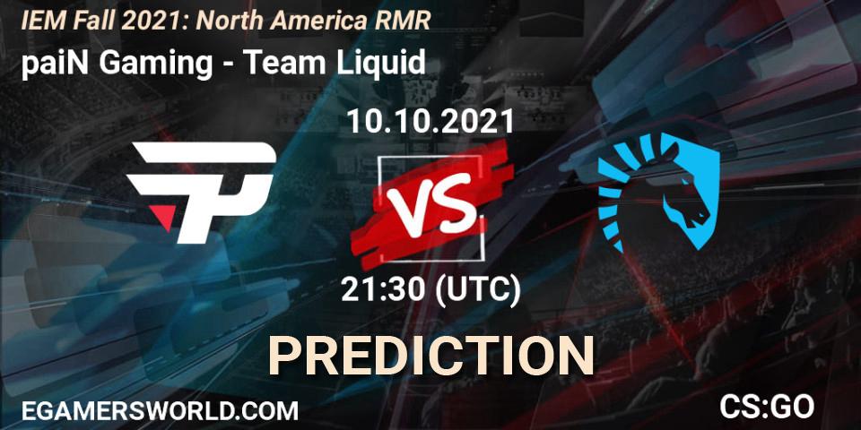 paiN Gaming - Team Liquid: прогноз. 10.10.2021 at 21:40, Counter-Strike (CS2), IEM Fall 2021: North America RMR
