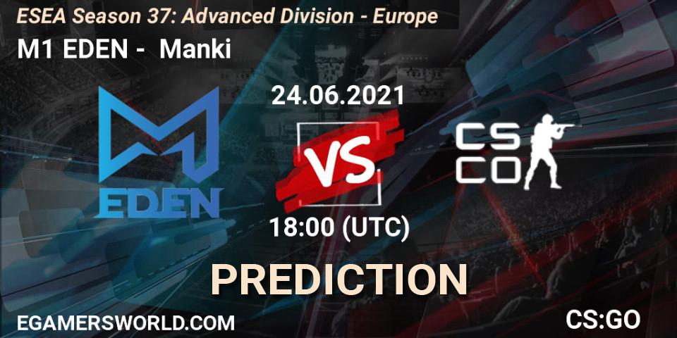 M1 EDEN - Manki: прогноз. 24.06.2021 at 18:00, Counter-Strike (CS2), ESEA Season 37: Advanced Division - Europe