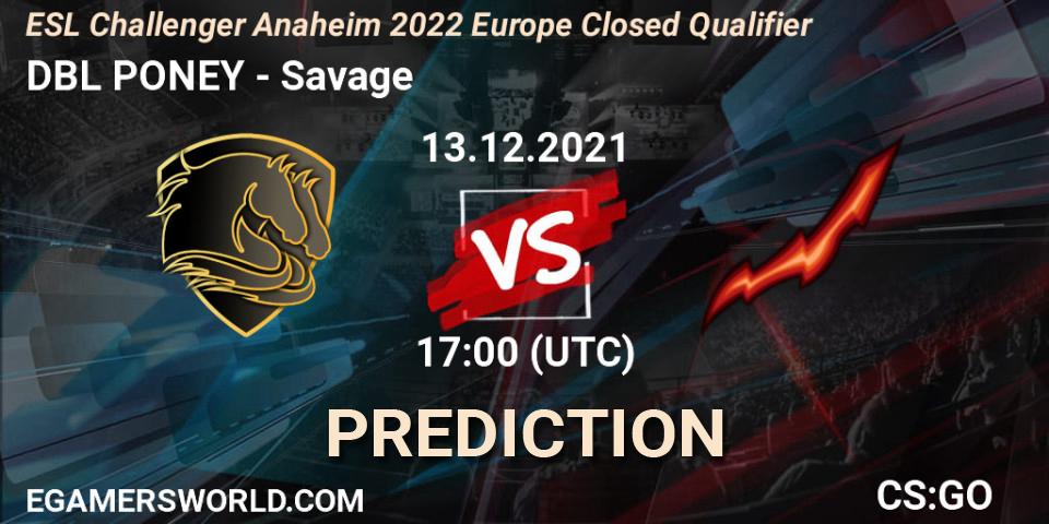 DBL PONEY - Savage: прогноз. 13.12.2021 at 17:10, Counter-Strike (CS2), ESL Challenger Anaheim 2022 Europe Closed Qualifier