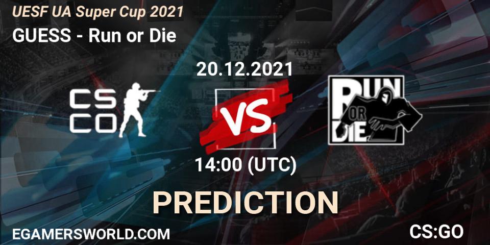 GUESS - Run or Die: прогноз. 20.12.2021 at 14:00, Counter-Strike (CS2), UESF Ukrainian Super Cup 2021