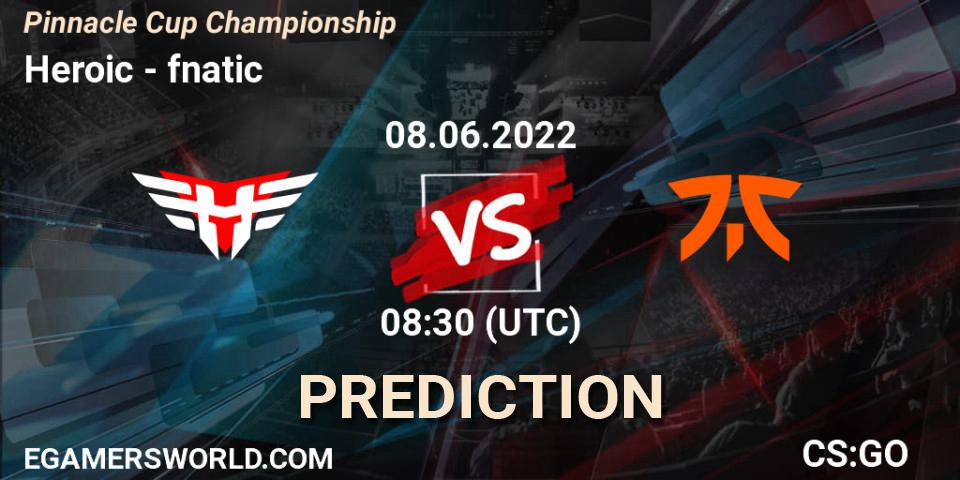Heroic - fnatic: прогноз. 08.06.2022 at 09:00, Counter-Strike (CS2), Pinnacle Cup Championship