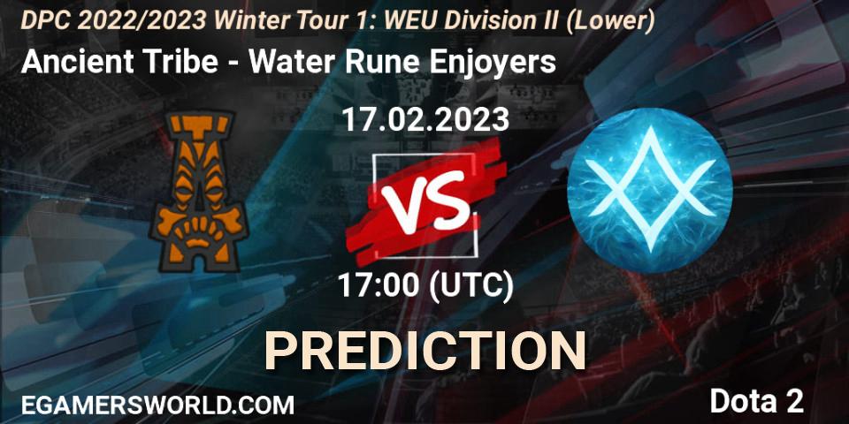Ancient Tribe - Water Rune Enjoyers: прогноз. 17.02.23, Dota 2, DPC 2022/2023 Winter Tour 1: WEU Division II (Lower)