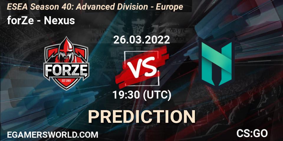 forZe - Nexus: прогноз. 26.03.2022 at 17:05, Counter-Strike (CS2), ESEA Season 40: Advanced Division - Europe