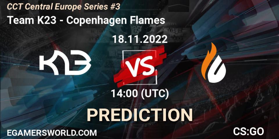 Team K23 - Copenhagen Flames: прогноз. 18.11.2022 at 14:00, Counter-Strike (CS2), CCT Central Europe Series #3