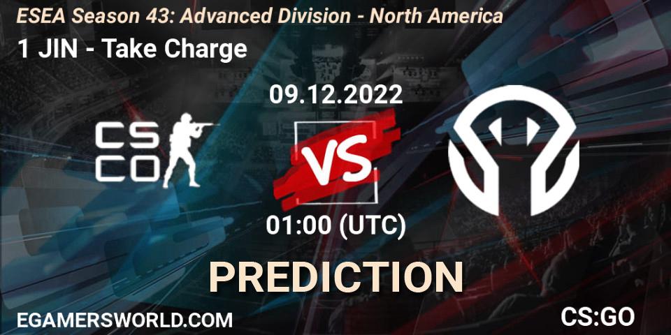 1 JIN - Take Charge: прогноз. 09.12.2022 at 01:00, Counter-Strike (CS2), ESEA Season 43: Advanced Division - North America