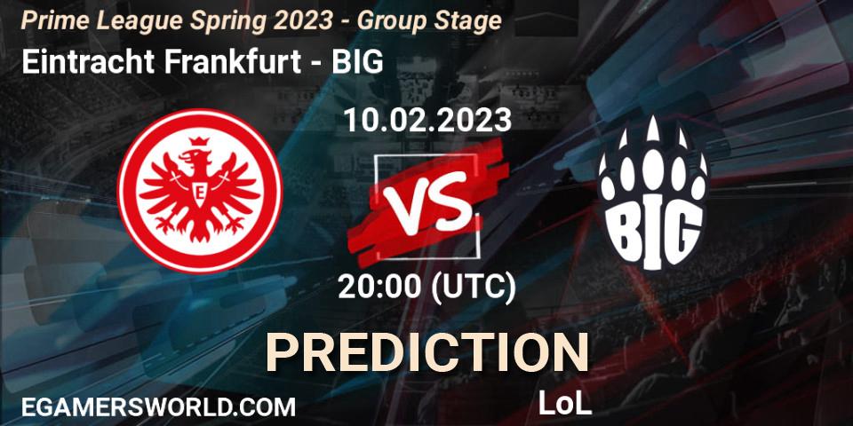 Eintracht Frankfurt - BIG: прогноз. 10.02.2023 at 18:00, LoL, Prime League Spring 2023 - Group Stage