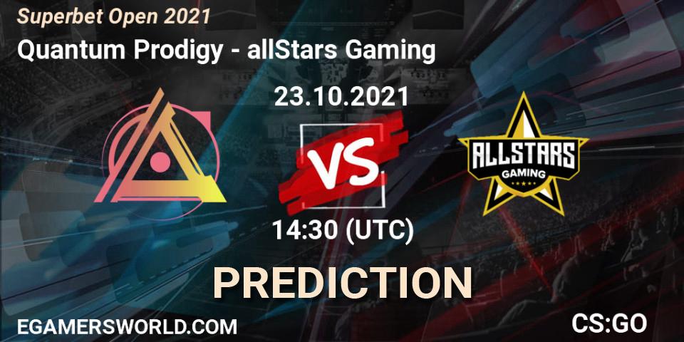 Quantum Prodigy - allStars Gaming: прогноз. 23.10.2021 at 14:10, Counter-Strike (CS2), Superbet Open 2021