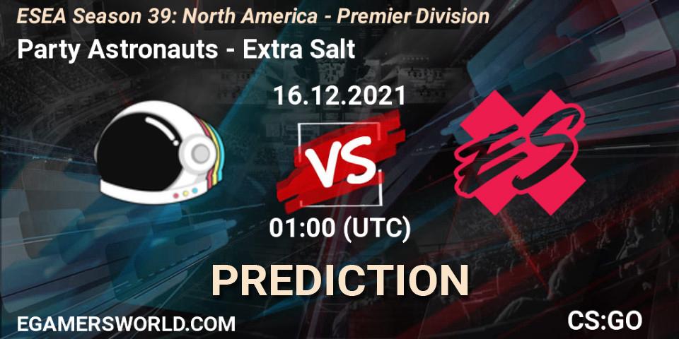 Party Astronauts - Extra Salt: прогноз. 16.12.2021 at 01:00, Counter-Strike (CS2), ESEA Season 39: North America - Premier Division