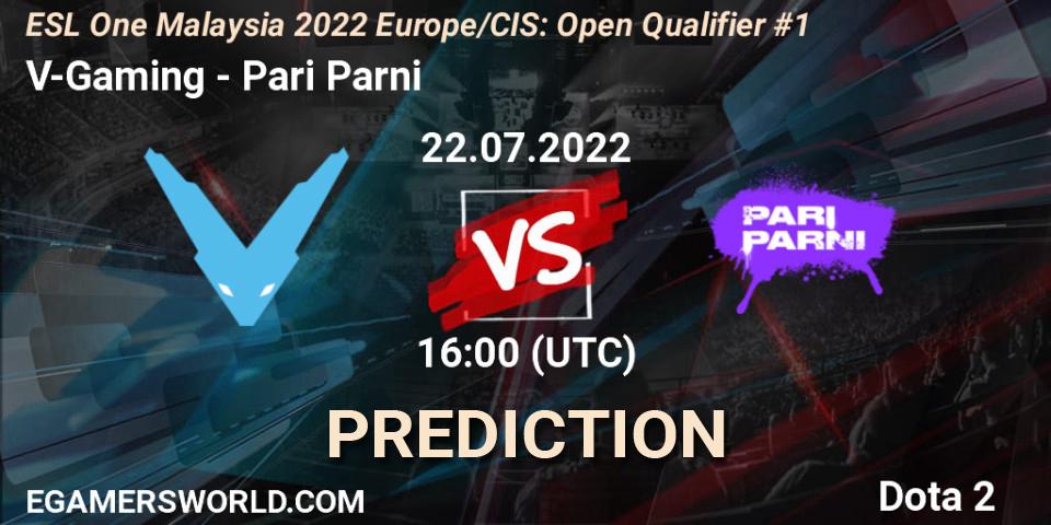 V-Gaming - Pari Parni: прогноз. 22.07.2022 at 16:07, Dota 2, ESL One Malaysia 2022 Europe/CIS: Open Qualifier #1