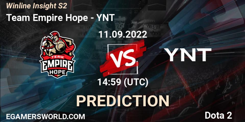 Team Empire Hope - YNT: прогноз. 11.09.2022 at 14:59, Dota 2, Winline Insight S2