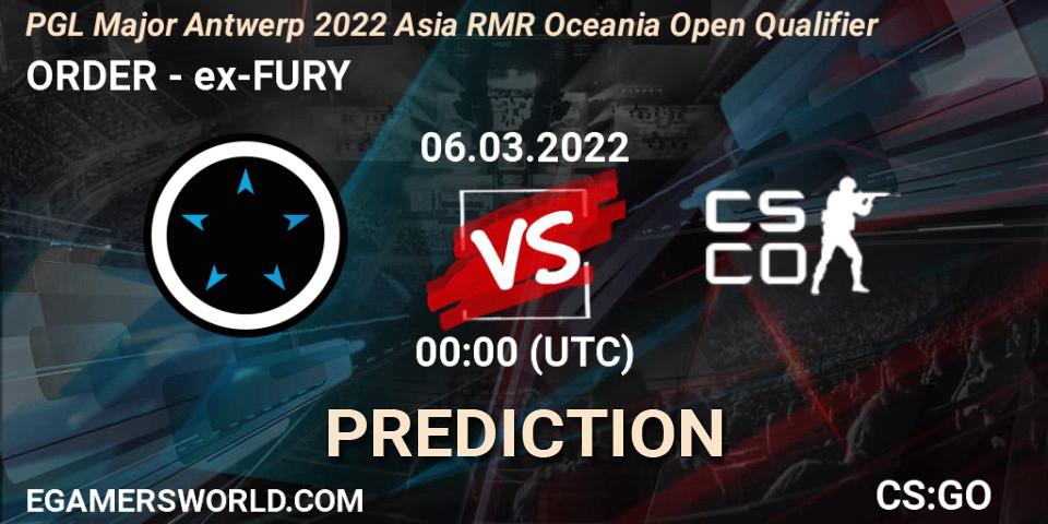 ORDER - ex-FURY: прогноз. 06.03.2022 at 00:05, Counter-Strike (CS2), PGL Major Antwerp 2022 Asia RMR Oceania Open Qualifier