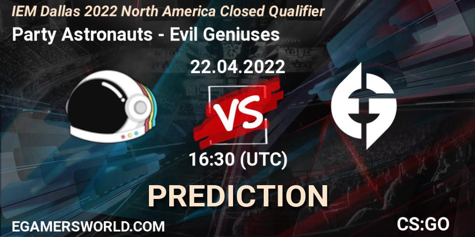 Party Astronauts - Evil Geniuses: прогноз. 22.04.2022 at 16:30, Counter-Strike (CS2), IEM Dallas 2022 North America Closed Qualifier