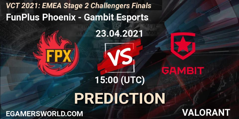 FunPlus Phoenix - Gambit Esports: прогноз. 23.04.2021 at 15:00, VALORANT, VCT 2021: EMEA Stage 2 Challengers Finals