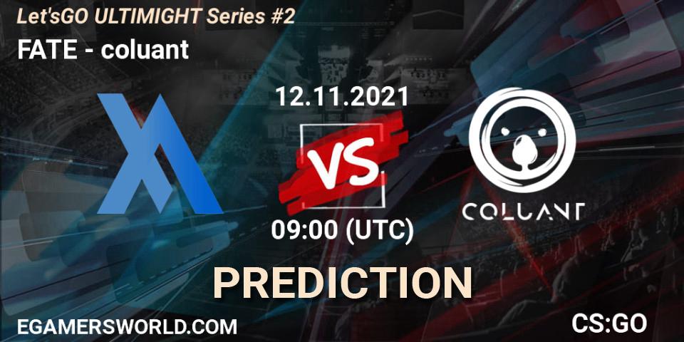 FATE - coluant: прогноз. 12.11.2021 at 09:00, Counter-Strike (CS2), Let'sGO ULTIMIGHT Series #2