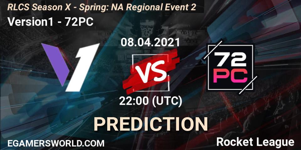 Version1 - 72PC: прогноз. 08.04.2021 at 22:00, Rocket League, RLCS Season X - Spring: NA Regional Event 2