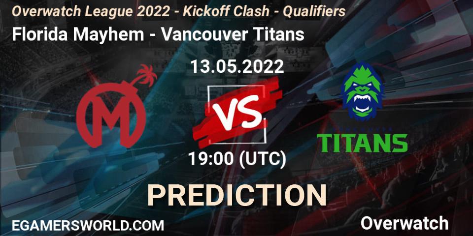 Florida Mayhem - Vancouver Titans: прогноз. 13.05.2022 at 19:00, Overwatch, Overwatch League 2022 - Kickoff Clash - Qualifiers