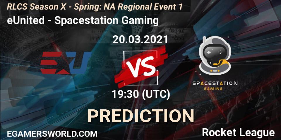eUnited - Spacestation Gaming: прогноз. 20.03.2021 at 18:55, Rocket League, RLCS Season X - Spring: NA Regional Event 1