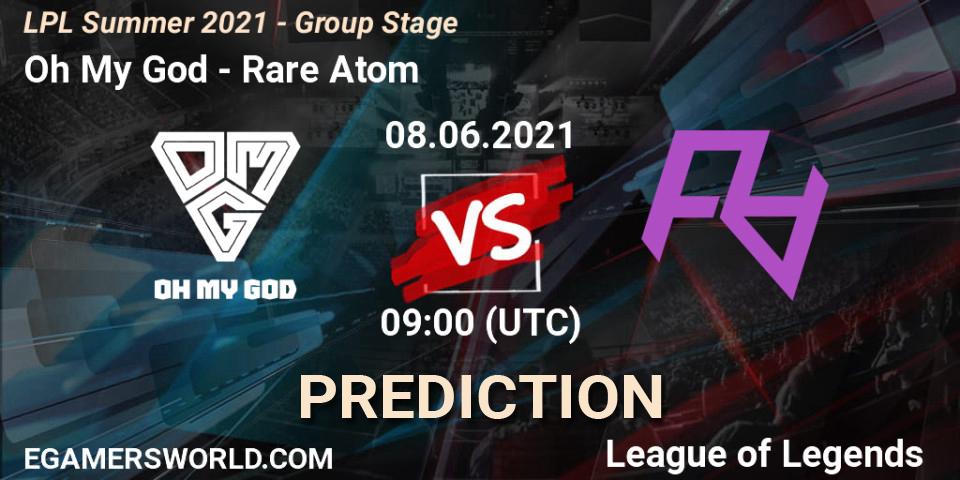 Oh My God - Rare Atom: прогноз. 08.06.2021 at 09:00, LoL, LPL Summer 2021 - Group Stage
