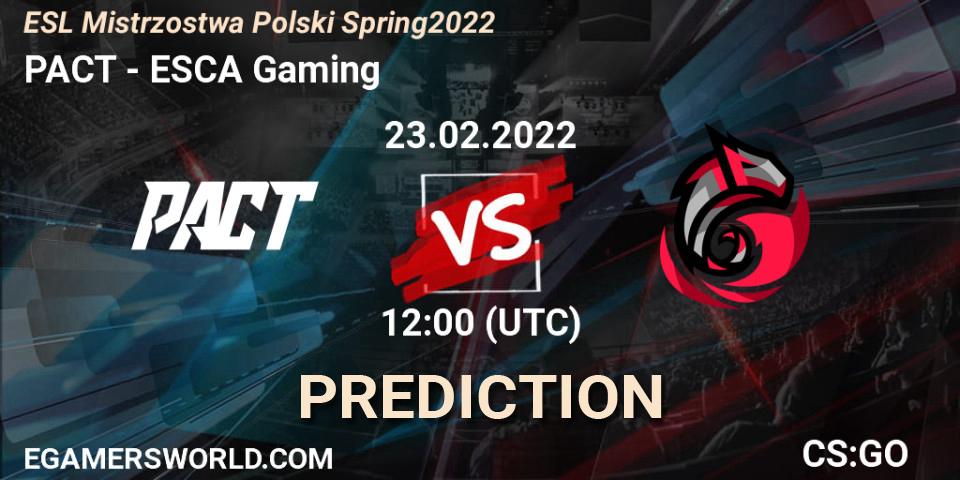 PACT - ESCA Gaming: прогноз. 23.02.2022 at 12:00, Counter-Strike (CS2), ESL Mistrzostwa Polski Spring 2022