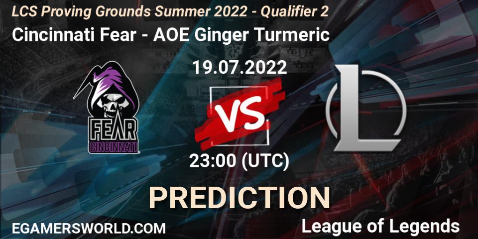 Cincinnati Fear - AOE Ginger Turmeric: прогноз. 19.07.2022 at 23:00, LoL, LCS Proving Grounds Summer 2022 - Qualifier 2