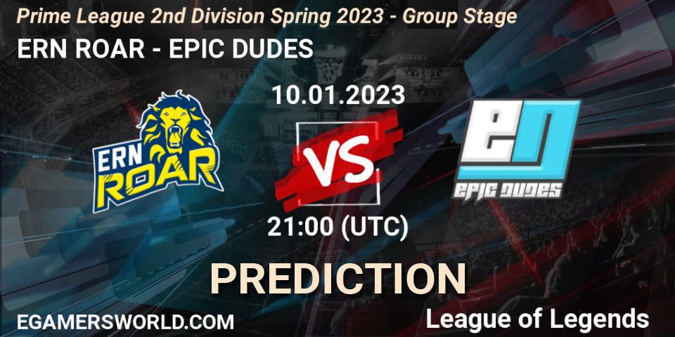 ERN ROAR - EPIC DUDES: прогноз. 10.01.23, LoL, Prime League 2nd Division Spring 2023 - Group Stage