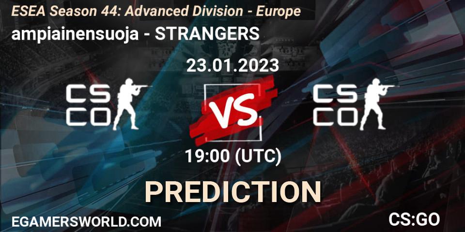 ampiainensuoja - STRANGERS: прогноз. 23.01.2023 at 19:00, Counter-Strike (CS2), ESEA Season 44: Advanced Division - Europe