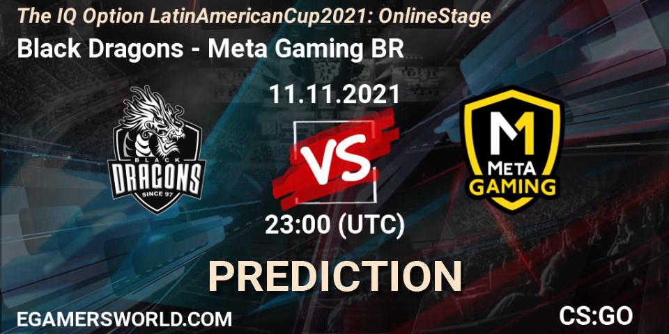 Black Dragons - Meta Gaming BR: прогноз. 11.11.2021 at 23:00, Counter-Strike (CS2), The IQ Option Latin American Cup 2021: Online Stage