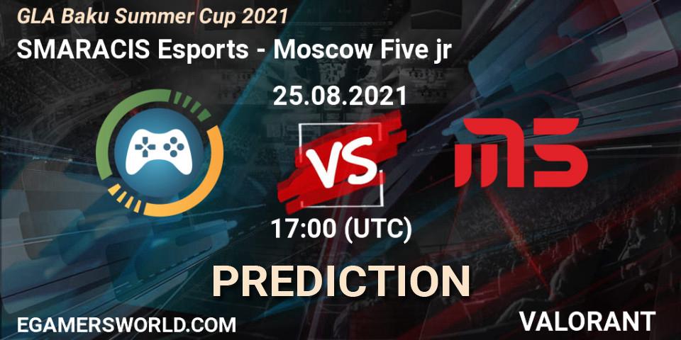 SMARACIS Esports - Moscow Five jr: прогноз. 25.08.2021 at 18:15, VALORANT, GLA Baku Summer Cup 2021