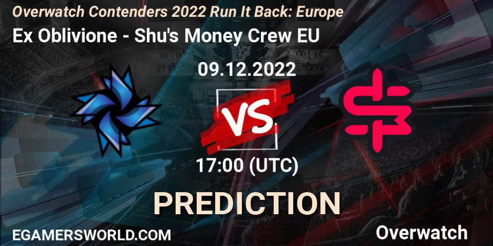 Ex Oblivione - Shu's Money Crew EU: прогноз. 09.12.2022 at 17:00, Overwatch, Overwatch Contenders 2022 Run It Back: Europe