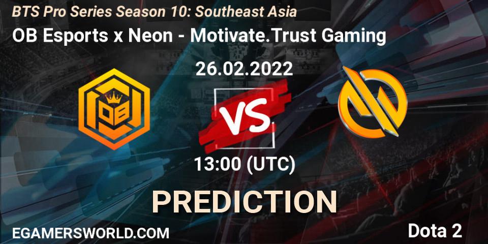 OB Esports x Neon - Motivate.Trust Gaming: прогноз. 26.02.2022 at 13:19, Dota 2, BTS Pro Series Season 10: Southeast Asia