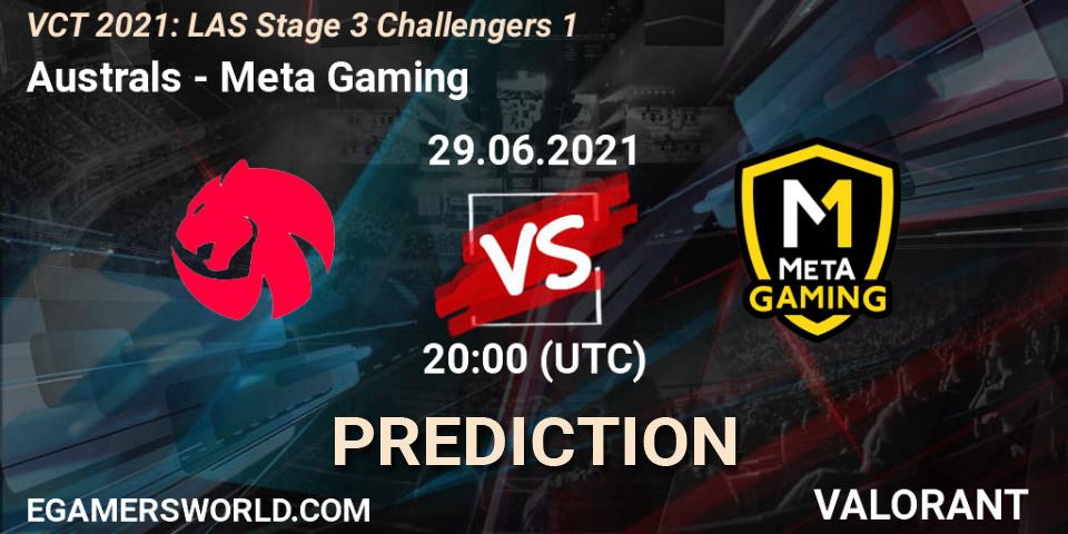 Australs - Meta Gaming: прогноз. 29.06.2021 at 22:30, VALORANT, VCT 2021: LAS Stage 3 Challengers 1