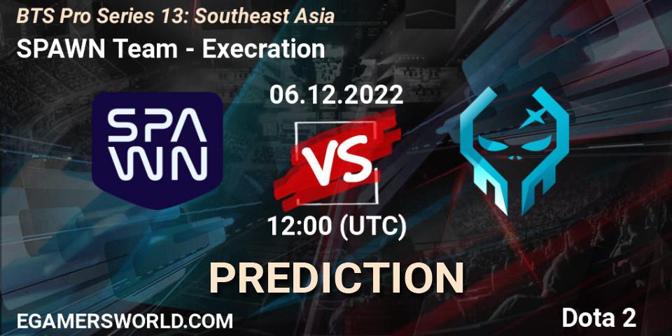 SPAWN Team - Execration: прогноз. 06.12.22, Dota 2, BTS Pro Series 13: Southeast Asia