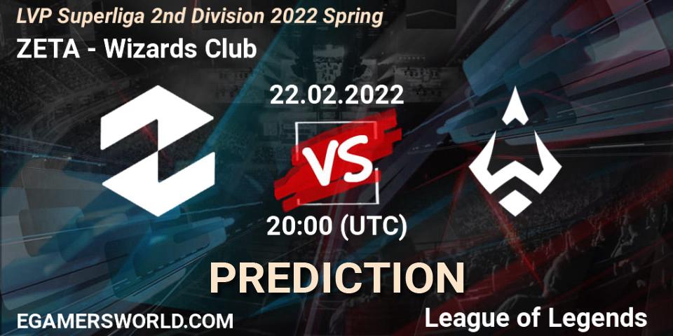 ZETA - Wizards Club: прогноз. 22.02.22, LoL, LVP Superliga 2nd Division 2022 Spring