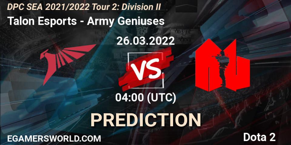 Talon Esports - Army Geniuses: прогноз. 26.03.2022 at 04:02, Dota 2, DPC 2021/2022 Tour 2: SEA Division II (Lower)