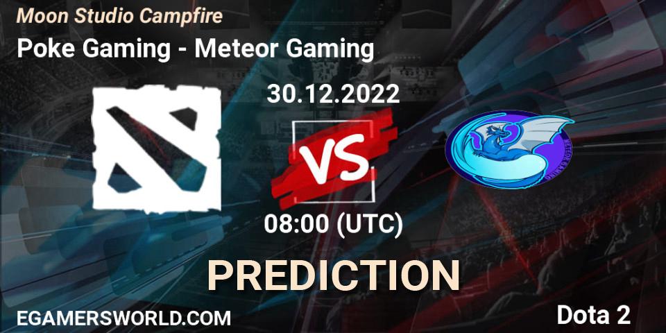 Poke Gaming - Meteor Gaming: прогноз. 30.12.2022 at 08:39, Dota 2, Moon Studio Campfire