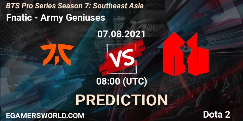Fnatic - Army Geniuses: прогноз. 07.08.21, Dota 2, BTS Pro Series Season 7: Southeast Asia