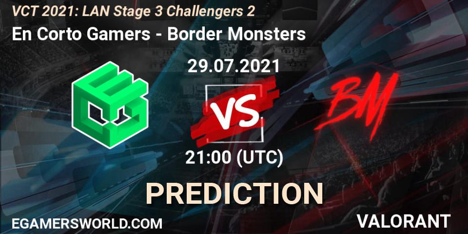 En Corto Gamers - Border Monsters: прогноз. 29.07.2021 at 21:00, VALORANT, VCT 2021: LAN Stage 3 Challengers 2