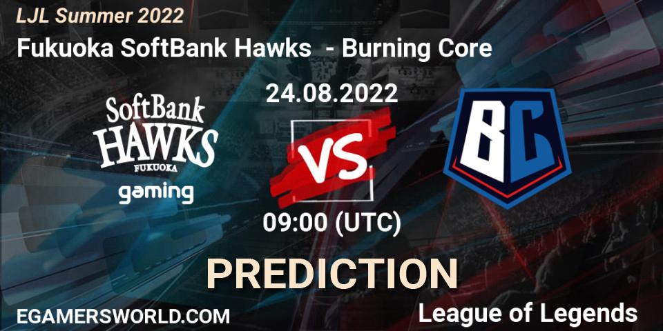 Fukuoka SoftBank Hawks - Burning Core: прогноз. 24.08.2022 at 09:00, LoL, LJL Summer 2022