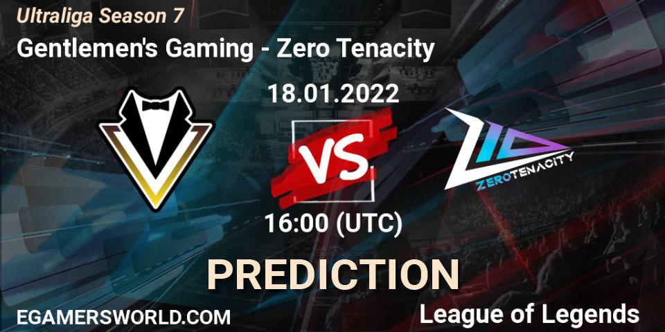 Gentlemen's Gaming - Zero Tenacity: прогноз. 18.01.2022 at 16:00, LoL, Ultraliga Season 7