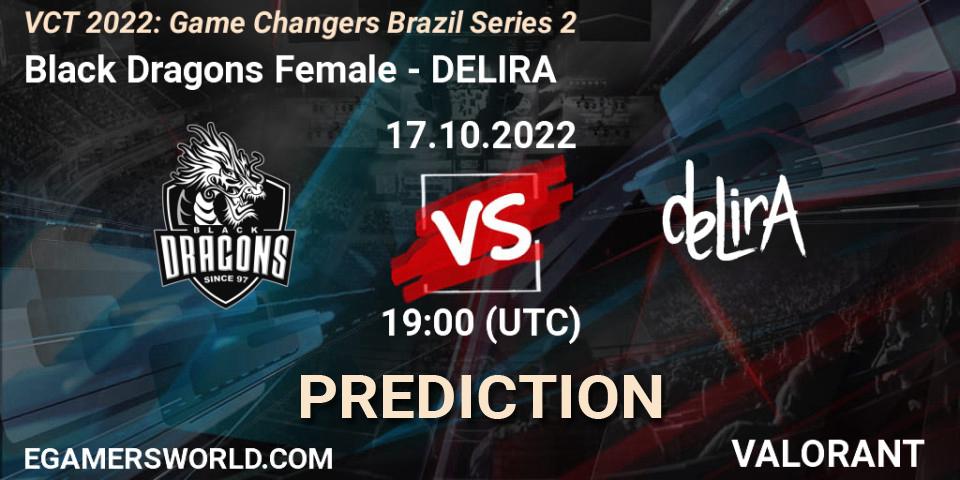 Black Dragons Female - DELIRA: прогноз. 17.10.2022 at 19:00, VALORANT, VCT 2022: Game Changers Brazil Series 2