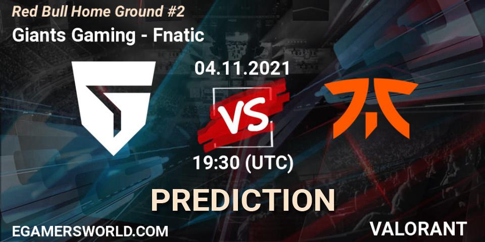Giants Gaming - Fnatic: прогноз. 04.11.2021 at 18:00, VALORANT, Red Bull Home Ground #2